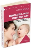 Bebelusul meu intelege tot - Aletha Solter