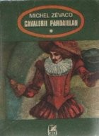 Cavalerii Pardaillan, Volumele I si II foto