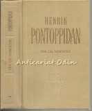 Per Cel Norocos - Henrik Pontoppidan, Editura Pentru Literatura Universala, 1965, 644 Pagini, Roman, Coperta Cartonata
