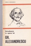 Mircea Anghelescu - Introducere in opera lui Gr. Alexandrescu