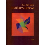 Festőzom&aacute;ncoz&aacute;s - &Ouml;tv&ouml;s Nagy Ferenc
