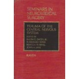 Seminars in Neurological Surgery - Trauma of the Central Nervous System