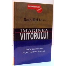 IMAGINEA VIITORULUI de BRAD DEHAVEN , 2010