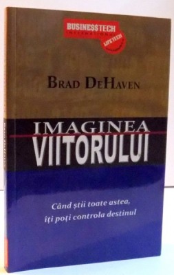 IMAGINEA VIITORULUI de BRAD DEHAVEN , 2010 foto