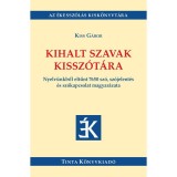 Kihalt szavak kissz&oacute;t&aacute;ra - Kiss G&aacute;bor