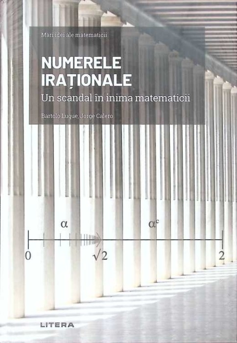 NUMERE IRATIONALE. UN SCANDAL IN INIMA MATEMATICII-BARTOLO LUQUE-263725