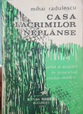 CASA LACRIMILOR NEPLANSE MARTOR AL ACUZARII IN PROCESUL REEDUCATORILOR RADULESCU foto