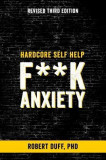 Hardcore Self Help: F**k Anxiety