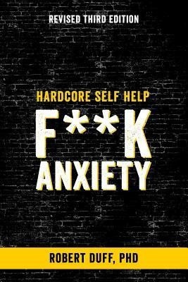 Hardcore Self Help: F**k Anxiety foto