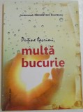 PUTINE LACRIMI , MULTA BUCURIE de IEROMONAH HRISOSTOM FILIPESCU , 2014