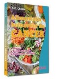 Alimentatia bolnavilor de cancer. Meniuri. Retete culinare. Suplimente naturiste. Editie revizuita - D. D. Chiriac