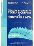 St. N. Savulescu - Cercetari matematice in teoria moderna a stratului limita (Editia: 1981)