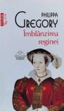 Cumpara ieftin Imblanzirea reginei - 2021 - Philippa Gregory (@B181)