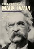 Autobiography of Mark Twain, Volume 3 | Mark Twain, University Of California Press