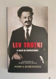 Lev Trotki, o viata de revolutionar - Joshua Rubenstein