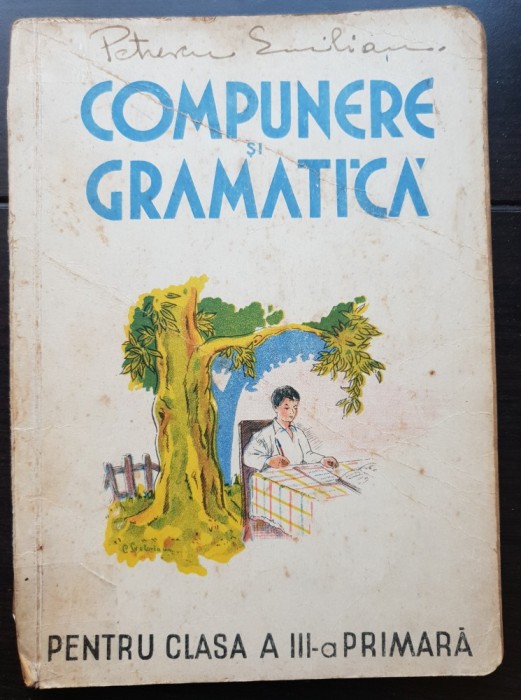 Compunere și gramatică pentru clasa a III-a primară (1942) - foarte rară!!!