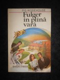 P. G. Wodehouse - Fulger in plina vara