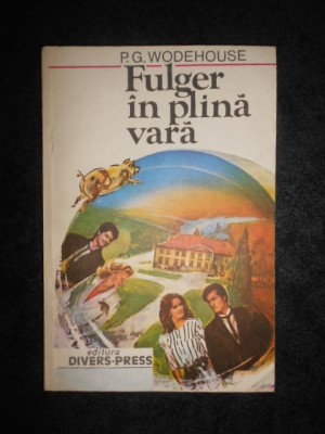 P. G. Wodehouse - Fulger in plina vara foto
