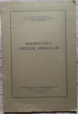 Insemnatatea cresterii animalelor - G. Ionescu-Braila// 1931 foto