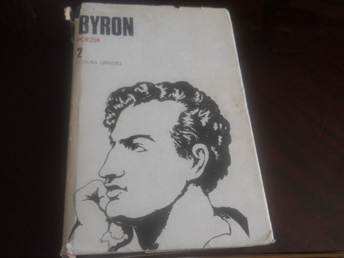 Byron - Poezia,Satire vol 2 1986 Nou Ed. Univers. Cartonata cu supracoperta