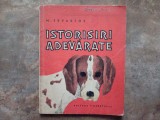 ISTORISIRI ADEVARATE de M. SEVASTOS , 1966 , ILUSTRATII de ADRIANA MIHAILESCU