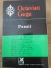 Poezii Inedite Octavian Goga, Descoperite de Dan Smantanescu, Cartea Romaneasca 1973, Beletristica, Poezie, 194 pagini