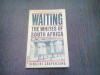 WAITING THE WHITES OF SOUTH AFRICA - VINCENT CRAPANZANO (CARTE IN LIMBA ENGLEZA)
