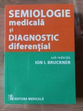 Semiologie medicala si diagnostic diferential Ion I.Brukner