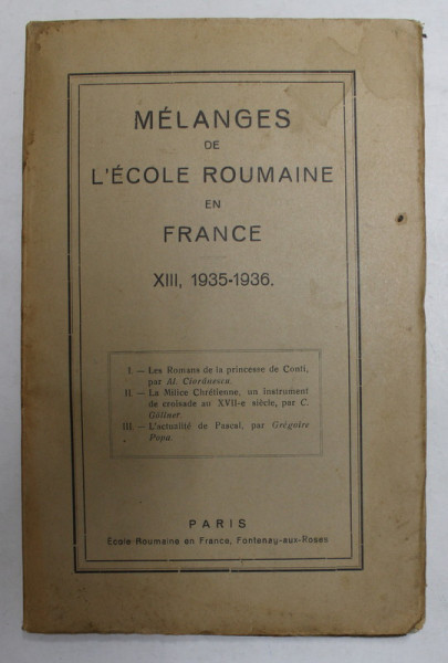 MELANGES DE L &#039;ECOLE ROUMAINE EN FRANCE , XIII , 1935- 1936