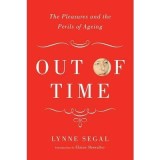 Out of Time: The Pleasures and the Perils of Ageing | Lynne Segal, Verso Books