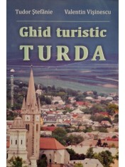 Tudor Stefanie - Ghid turistic Turda (Editia: 2011) foto
