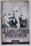 AMINTIRI POLITICE de I.G. DUCA , VOLUMUL 3 , A MURIT BRATIANU OTRAVIT DE RUSI , 2023