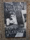Patul cu cenușă - Titi George C&acirc;mpeanu