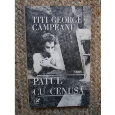Patul cu cenușă - Titi George C&acirc;mpeanu