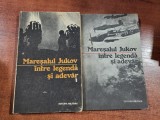 Maresalul Jukov - Intre legenda si adevar vol.1 si 2