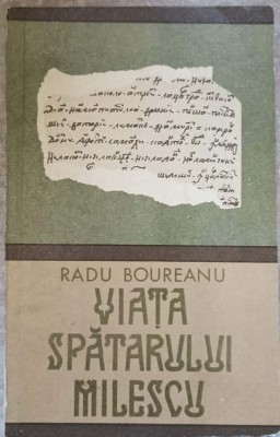 VIATA SPATARULUI MILESCU-RADU BOUREANU-226785 foto