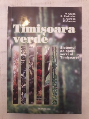 Timisoara verde - Sistemul de spatii verzi al Timisoarei / R4P5F foto