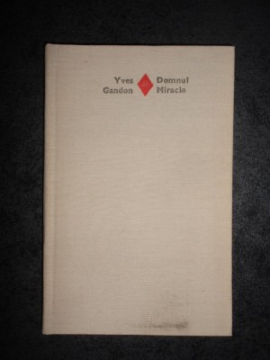 YVES GANDON - DOMNUL MIRACLE (1981, Editie cartonata) foto