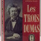 LES TROIS DUMAS par ANDRE MAUROIS , 1957