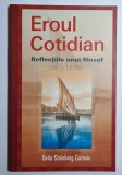 Eroul cotidian: Reflecțiile unui filosof - autor Delia Steinberg Guzm&aacute;n