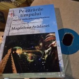 Magdalena Avadanei - Pe cararile timpului. Misterele civilizatiilor precolumbiene