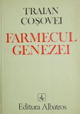 Farmecul genezei - Traian Cosovei (cu insemnari)