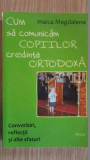 Cum sa comunicam copiilor credinta ortodoxa- Maica Magdalena