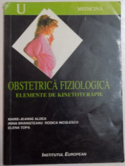 OBSTETRICA FIZIOLOGICA , ELEMENTE DE KINETOTERAPIE de MARIE JEANNE ALDEA...ELENA TOPA , 1999 foto
