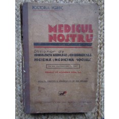 MEDICUL NOSTRU - DICTIONAR ENCICLOPEDIC MEDICAL - DOCTORUL YGREC