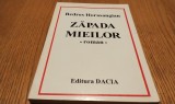 BEDROS HORASANGIAN (dedicatie-autograf) - Zapada MIEILOR - Varianta Initiala, Aproape Definitiva Editura Dacia, 1997, 274 p.