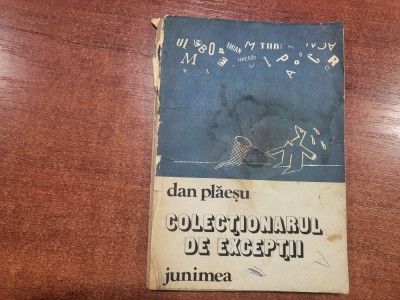 Colectionarul de exceptii de Dan Plaesu foto