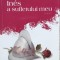 Ines A Sufletului Meu - Isabel Allende , E683