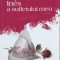 Ines A Sufletului Meu - Isabel Allende ,557572