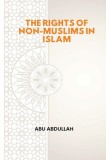 The Rights of Non-Muslims in Islam